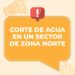 Corte de agua programado en Zona Norte: afectará a cuatro barrios este jueves